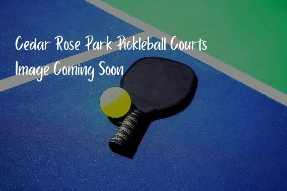Cedar Rose Park Pickleball Courts