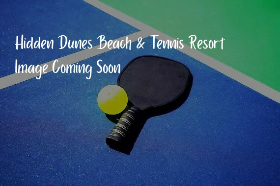 Hidden Dunes Beach & Tennis Resort