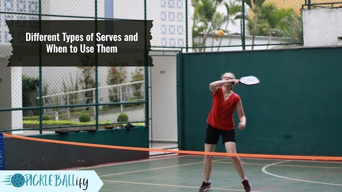 Types of Serves in Pickleball