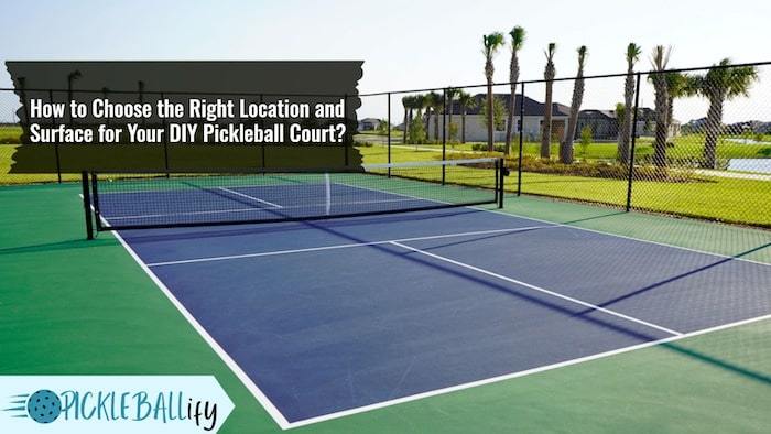 Choosing the Right Location for Pickleball Court Choosing the Right Location for Pickleball Court