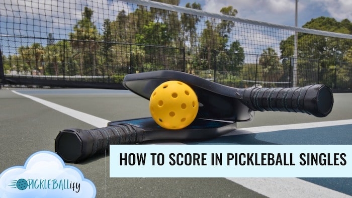 Scoring in Pickleball Singles Scoring in Pickleball Singles