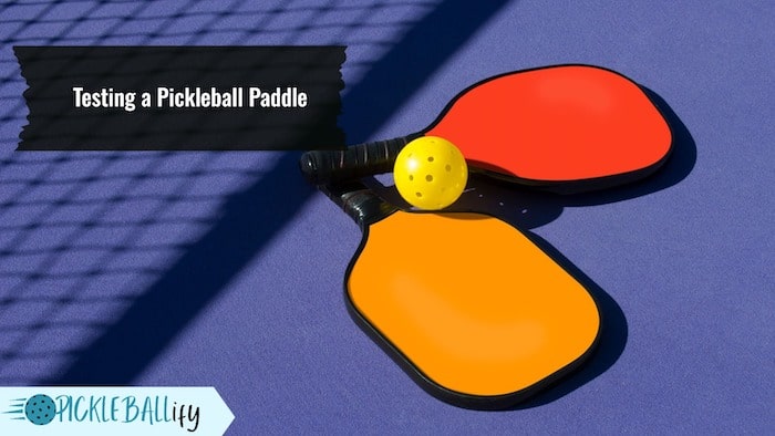 Checking a Pickleball Paddle Checking a Pickleball Paddle