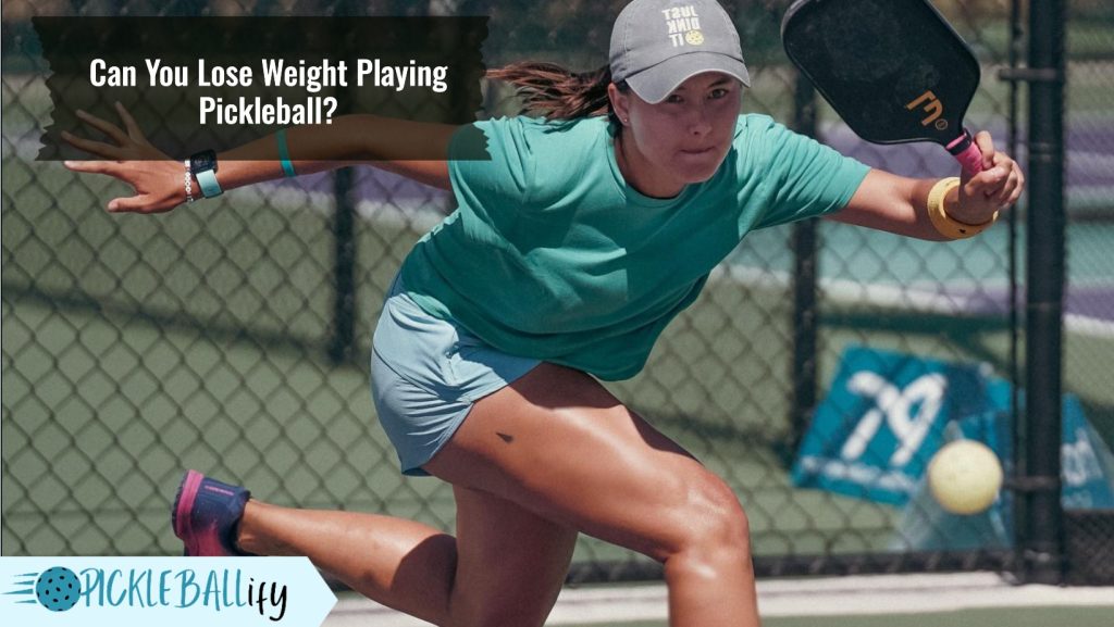 Can You Lose Weight Playing Pickleball?