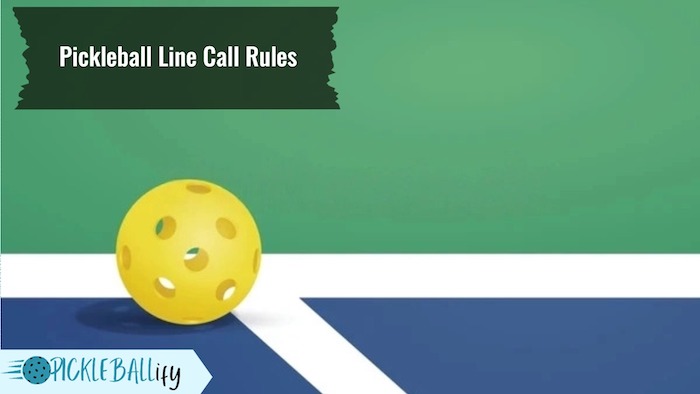 Pickleball Line Call Rules