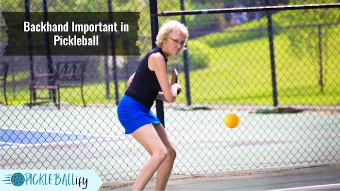 Backhand Important in Pickleball Backhand Important in Pickleball